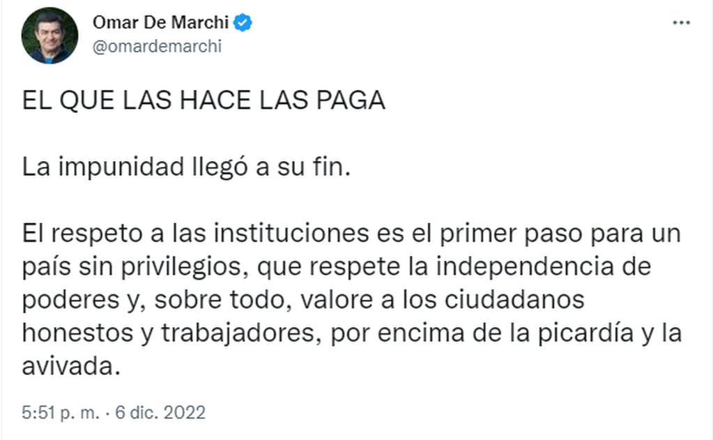 El diputado nacional Omar De Marchi considera que la impunidad llegó a su fin luego de la condena a Cristina Fernández.