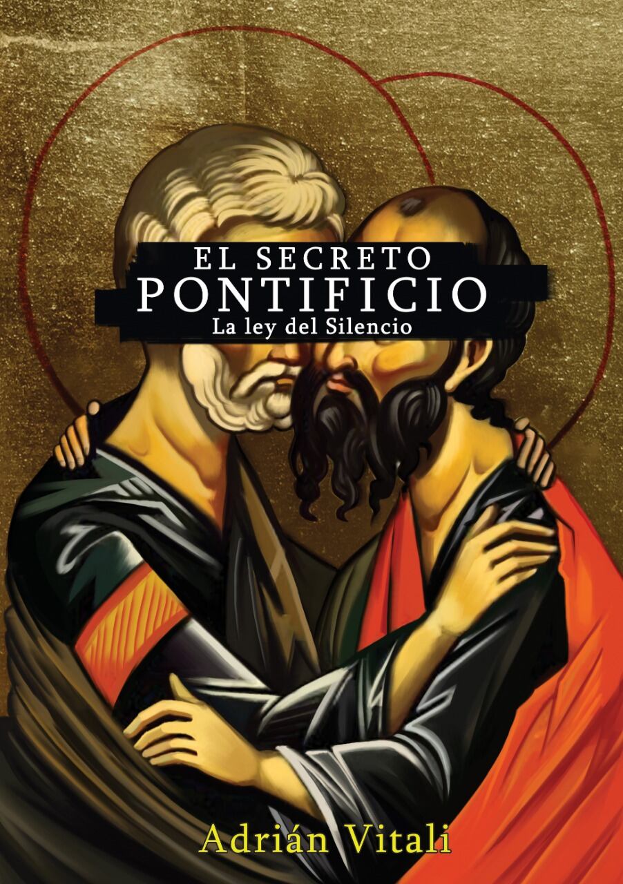 "Secreto Pontificio: la Ley del Silencio", el más reciente de los libros del ex cura Adrián Vitali.