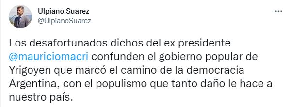 El intendente de Ciudad, Ulpiano Suárez, espera que Mauricio Macri pida disculpas por lo que dijo sobre Yrigoyen.