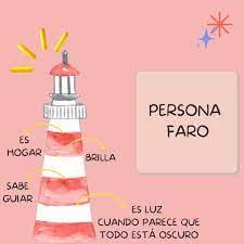 Esto significa ser o tener una persona faro