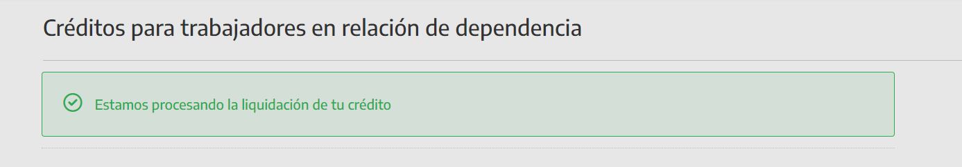 "Estamos procesando la liquidación de tu crédito"