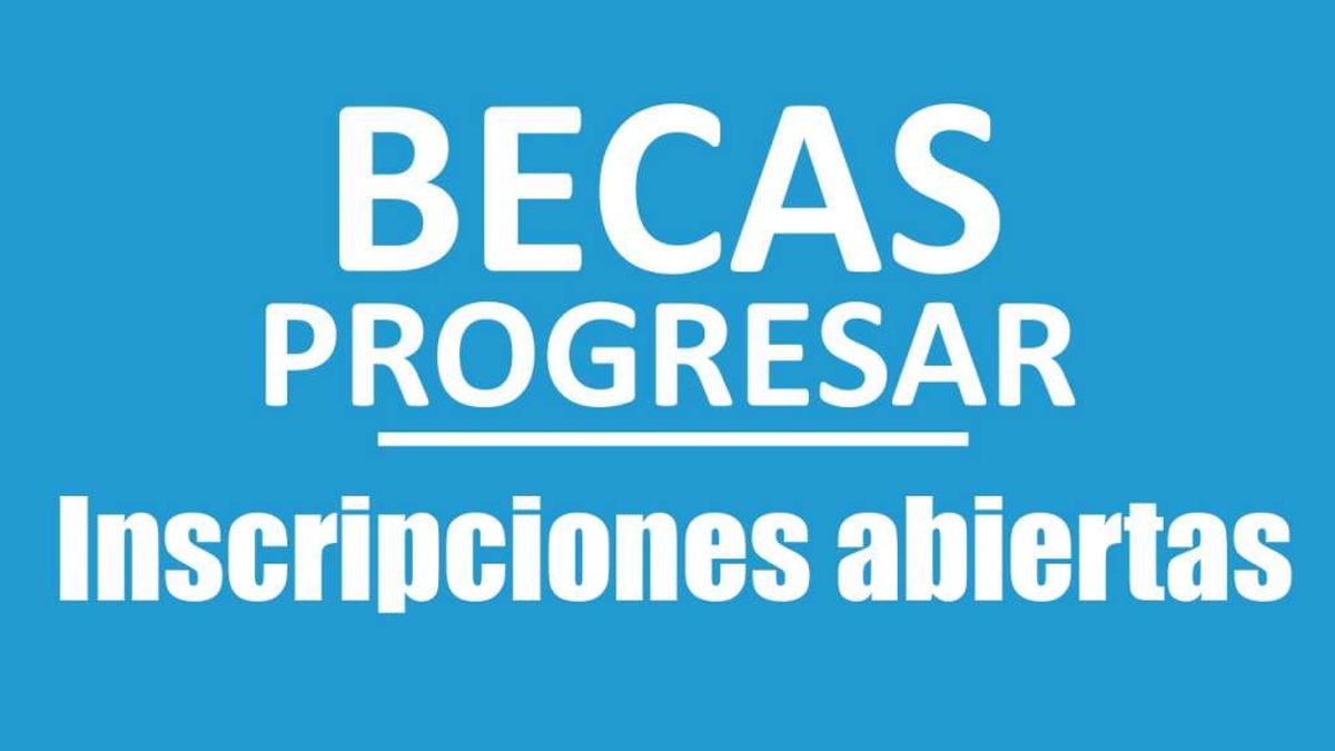 Becas Progresar: estarán abiertas para jóvenes de entre 16 y 17 años hasta el 31 de enero. 