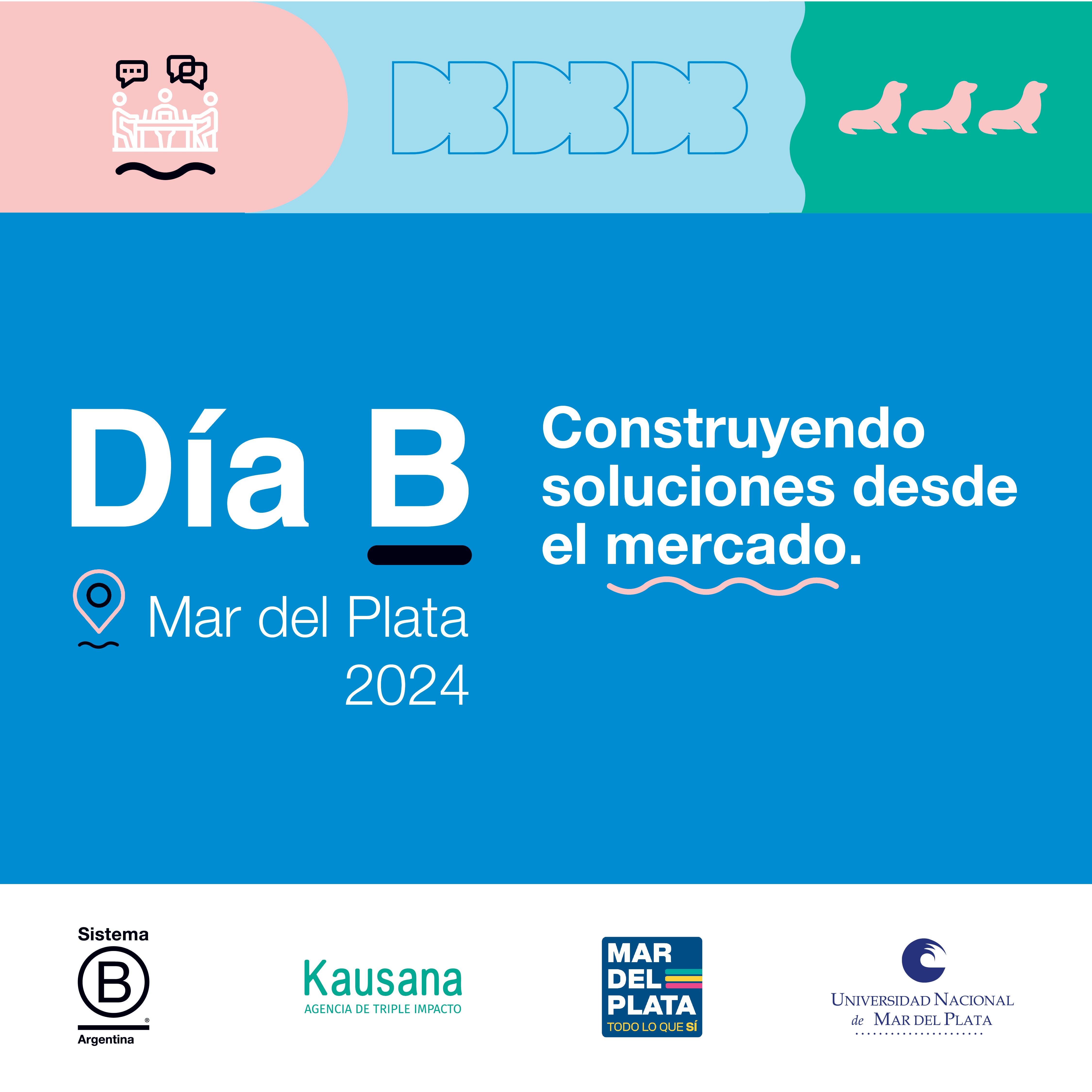 Se lanzó el Día B Mar del Plata 2024, un evento que reunirá a cientos de referentes para promover una nueva economía