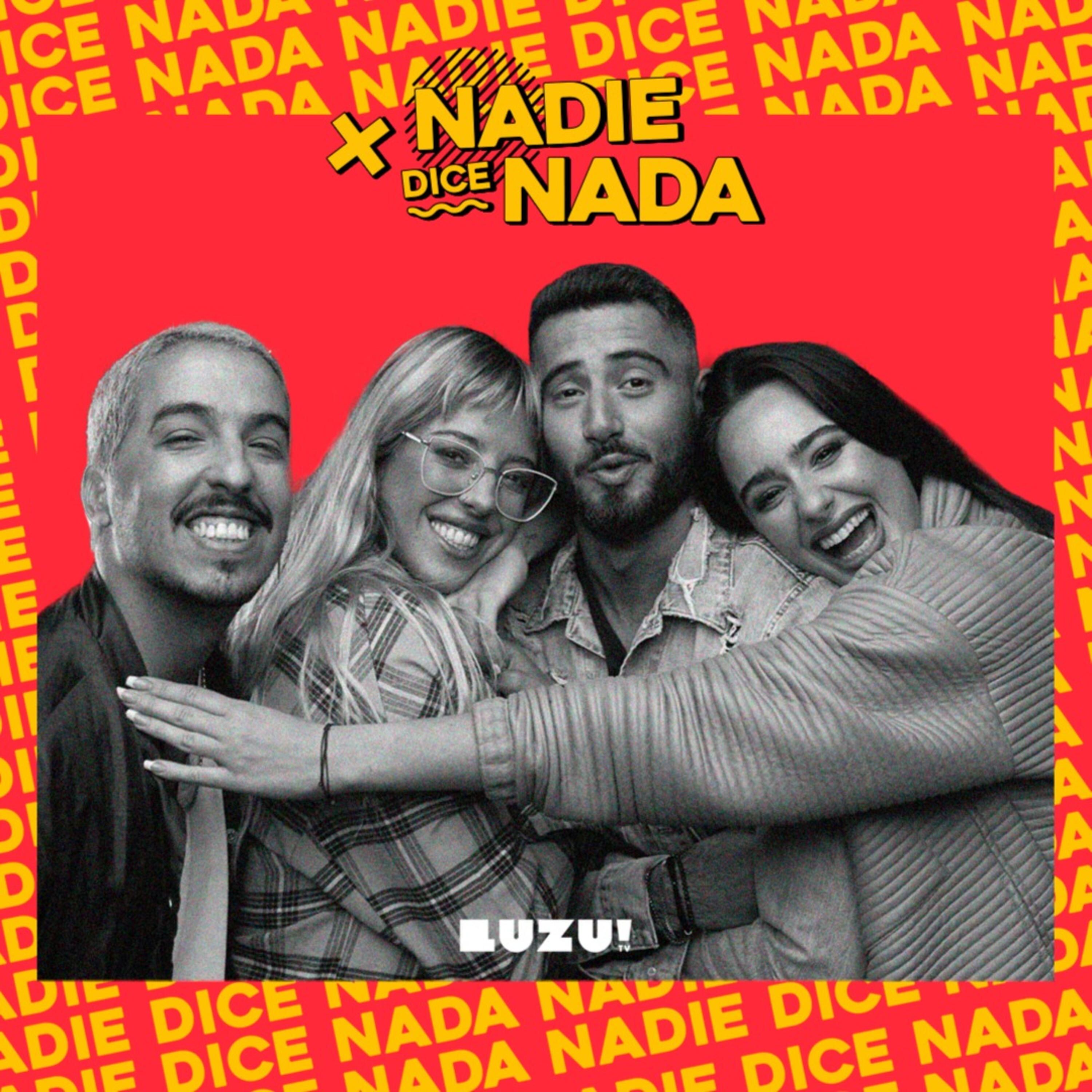 Nadie dice nada x Luzu TV