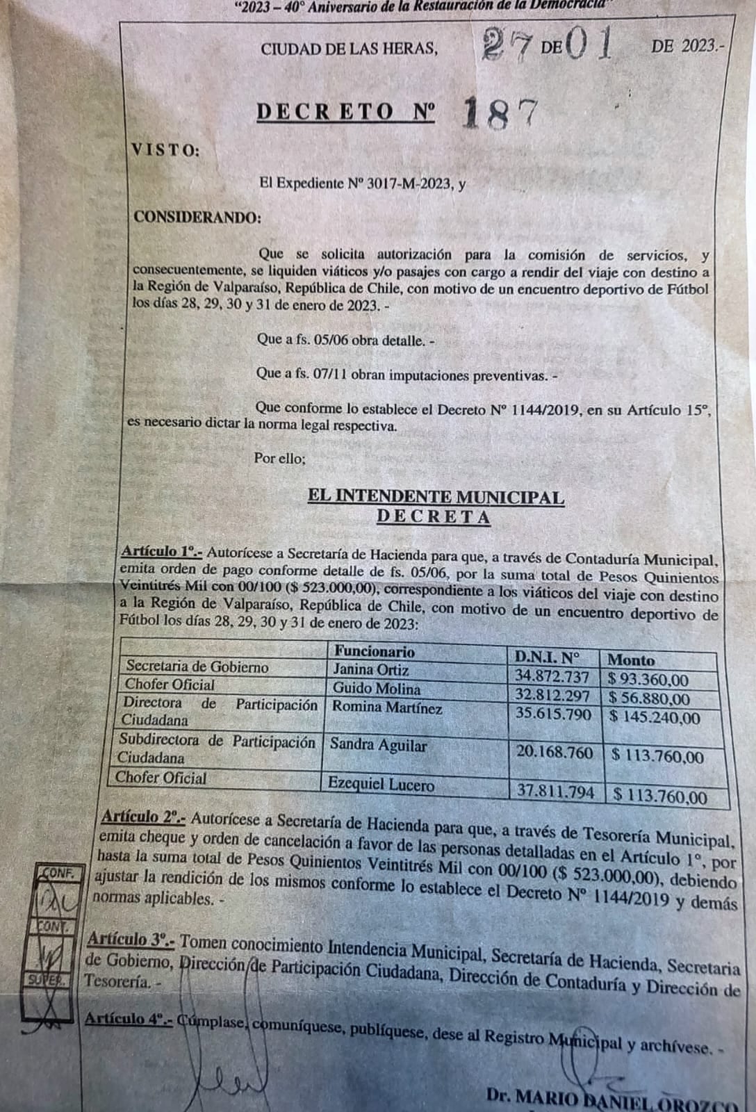 El intendente Daniel Orozco autorizó hasta $523.000 para que cinco funcionarios, entre ellos su candidata favorita.