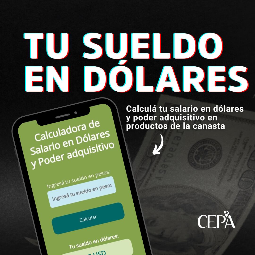 Calculadora de ingresos en dólares, que desarrolló el Centro de Economía Política Argentina