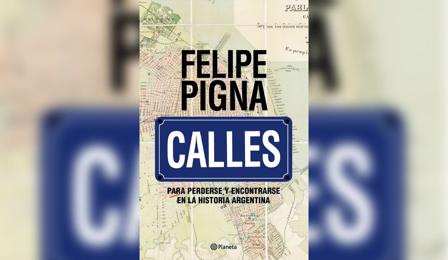 Portada del libro de Pigna. Foto: Gentileza Grupo Planeta.