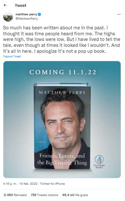 Matthew Perry dio a conocer la noticia de su libro por medio de Twitter. "Se ha escrito mucho sobre mí en el pasado y sentí que ya era hora de que la gente escuchara mi propia voz”.