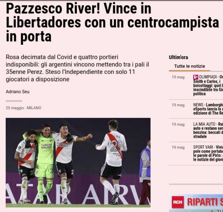 "¡River locura!. gana en Libertadores con un mediocampista en la portería", resumió El Corriere Dello Sport.