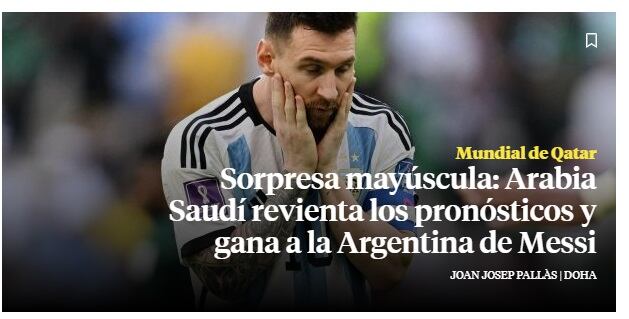 La Vanguardia (España) La prensa internacional reaccionó con dureza a la derrota de Argentina frente a Arabia Saudita en el Mundial de Qatar 2022