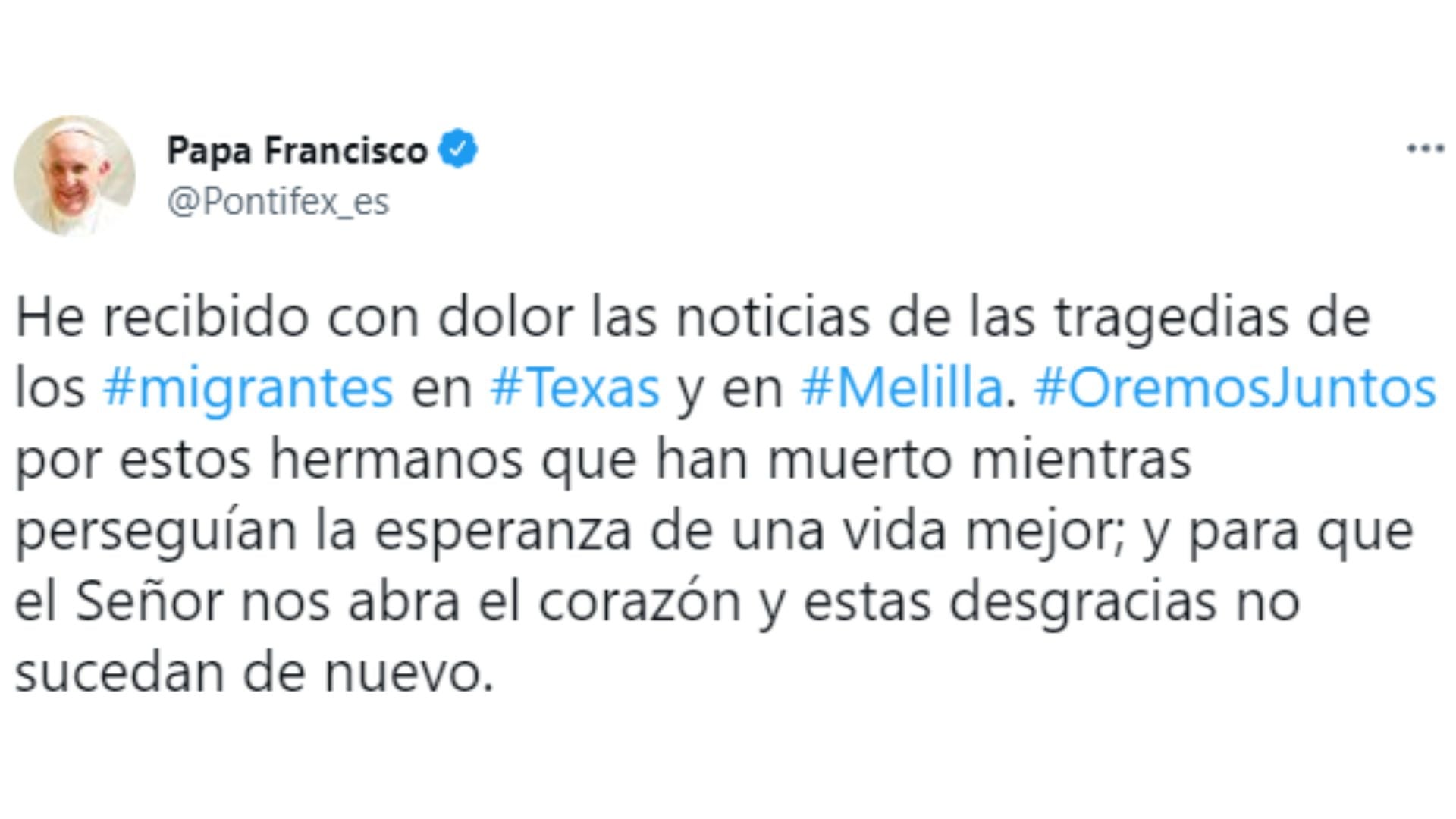 El Papa Francisco se la mentó por la muerte de migrantes en Texas y Mellila.