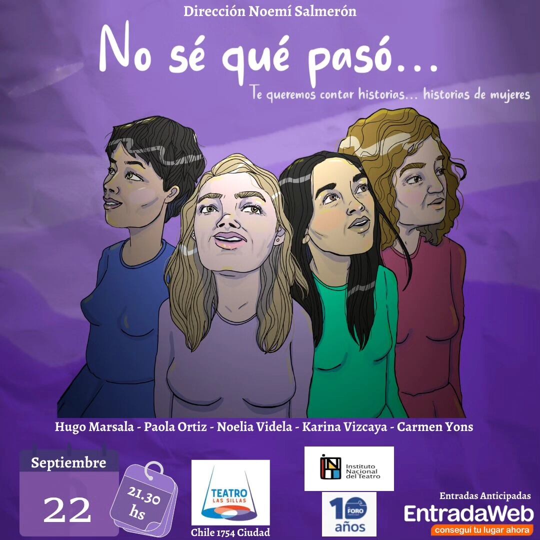 El 22 de septiembre, a un año de su estreno, brilla el Teatro Las Sillas con la presentación de "No sé qué pasó".