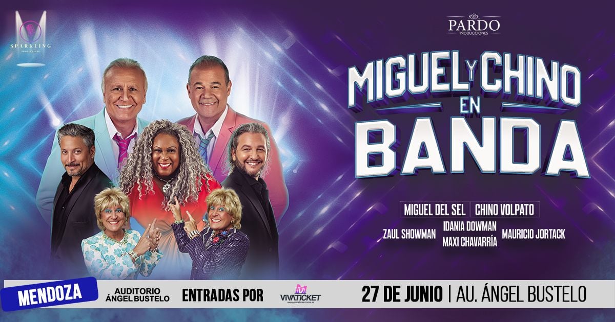 “Miguel y Chino en banda” en Mendoza.