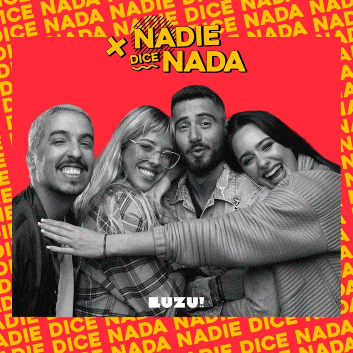 "Nadie dice nada" forma parte de Luzu Tv