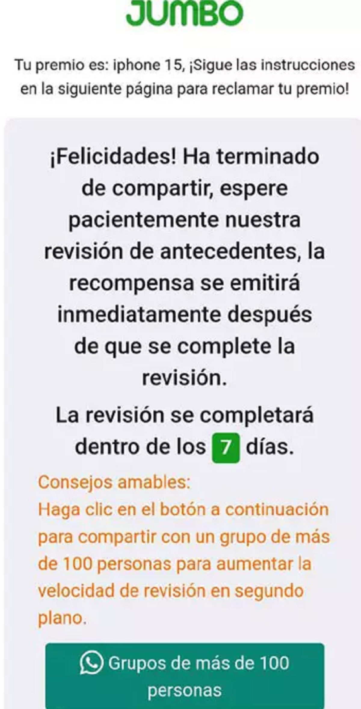 Sin embargo, para recibir el premio, se le pide que comparta la encuesta con una lista de contactos de WhatsApp donde comieza la estafa.