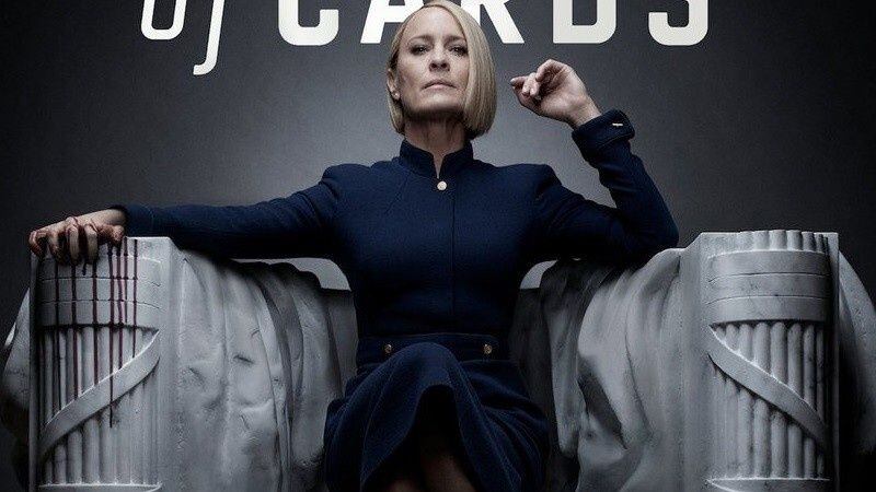 
    House of Cards. Tiene a Robin Wright como protagonista en su sexta temporada.
   