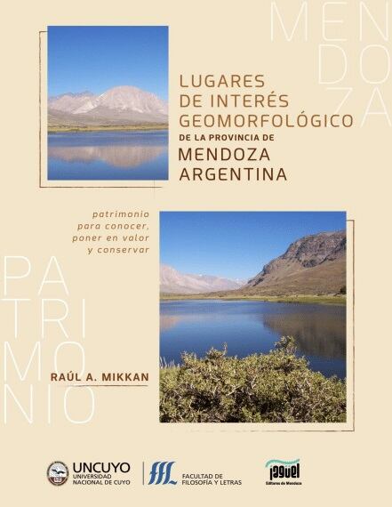 Tapa del libro de Mikkan: "Lugares de interés geomorfológico de la provincia de Mendoza", editado por Jaguel Ed. Foto: Gentileza