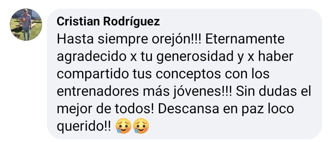 El DT Cristian Rodríguez, amigo y uno de dus discípulos, lo recordó como el MEJOR DE TODOS. / Gentileza.