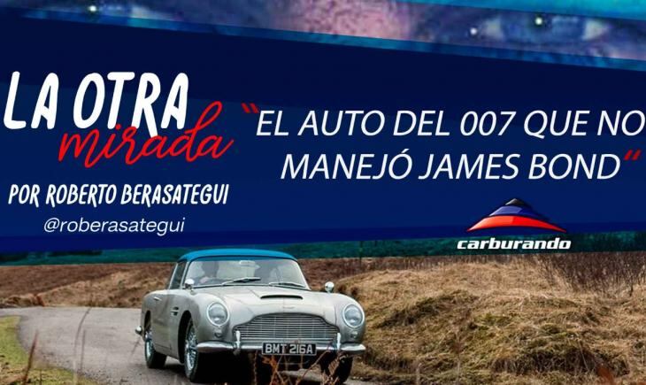 El auto que James Bond nunca manejó en “La Otra Mirada”