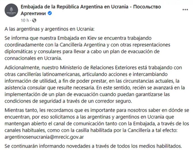  A través de otro comunicado, ayer también se recomendó que aquellos argentinos que contaran con la posibilidad de dejar tierras ucranianas, lo hicieran de inmediato.