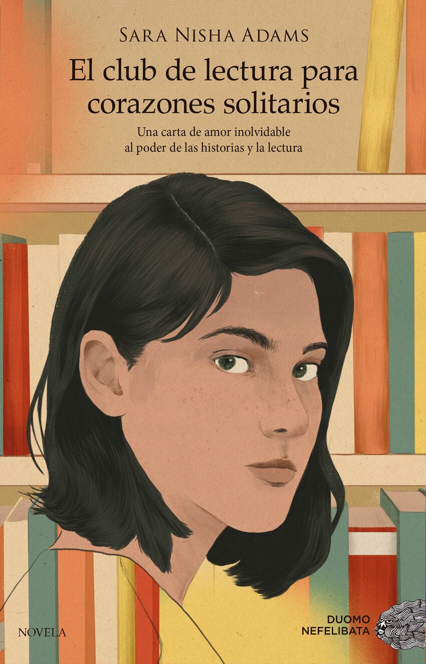 El club de lectura para corazones solitarios , de Sara Nisha Adams.